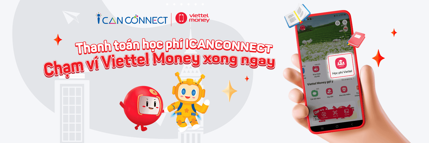 Thanh toán học phí ICANCONNECT, chạm ví Viettel Money